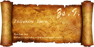 Zsivkov Imre névjegykártya